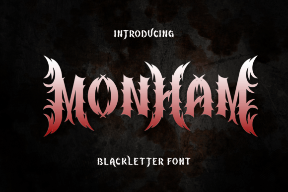 Monham: A Wild Blackletter Font